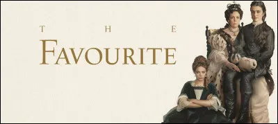 Laquelle de ces actrices ne joue pas dans "La Favorite" (The Favourite), film britannique réalisé par Yórgos Lánthimos, sorti en 2018 ?
