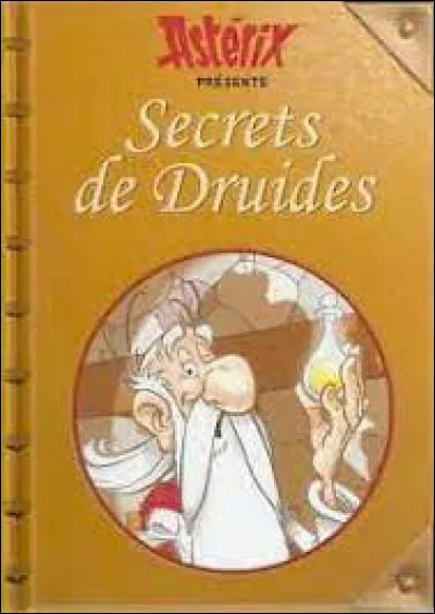 Quel druide est l'inventeur d'une potion permettant de faire pousser des fleurs hors saison ?