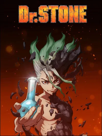 As-tu fini ''Dr. Stone'' ?