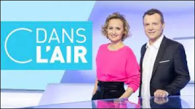 Sur quelle chaîne de télévision est diffusée l'émission "C dans l'air" ?