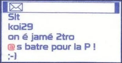 Beaucoup de gens l'utilisent, majoritairement des jeunes entre 10 et 20 ans (désolé pour les clichés), c'est justement le langage SMS ! Comment dit-on « pourquoi », en langage SMS ?