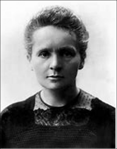 Marie Curie, prix Nobel de physique en 1903 et de chimie en 1911 est née en Pologne.