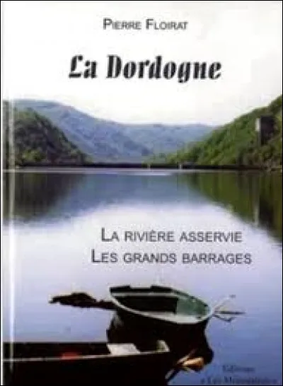 La Cère, la Vézère ou l'Isle sont des affluents de la Dordogne.