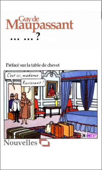 Si le thème de cette nouvelle  les rapports conjugaux vus comme une prostitution  est caractéristique de Maupassant, son style narratif en est presque vaudevillesque !