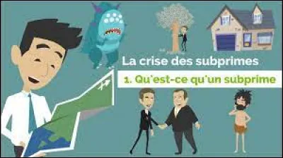 Quand s'est déroulée la crise des subprimes ?