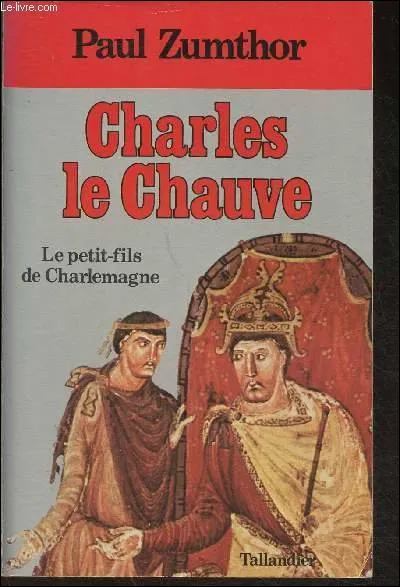 Qui était surnommé "Charles le Chauve" ?