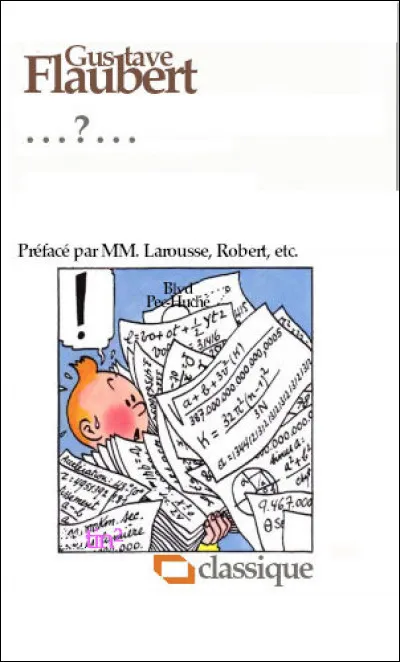 "Encyclopédie de la bêtise humaine" aurait pu être son sous-titre, mais l'auteur du "Dictionnaire des idées reçues" en a choisi un autre : lequel ?