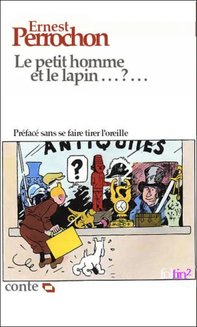 Dans les "Contes des cent un matins" d'Ernest Perochon, celui titré "Le petit homme et le lapin ... ?..." fait allusion au "Compète Guilleri", bandit de grands chemins de l'époque d'Henri IV. (Complétez ce titre !)