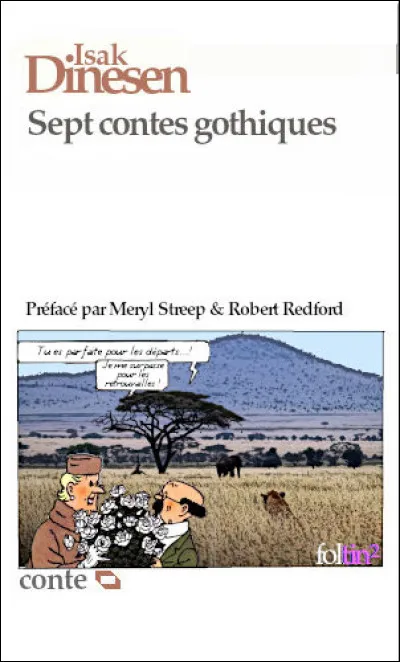 Mais qui se cache sous le nom de plume d'Isak Dinesen ?