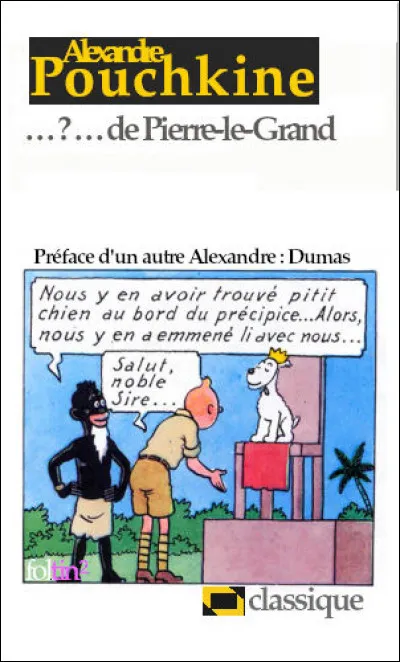 Roman inachevé, relatif à son ancêtre Abraham Hanibal et le premier roman historique russe. Quel en est le titre ?
