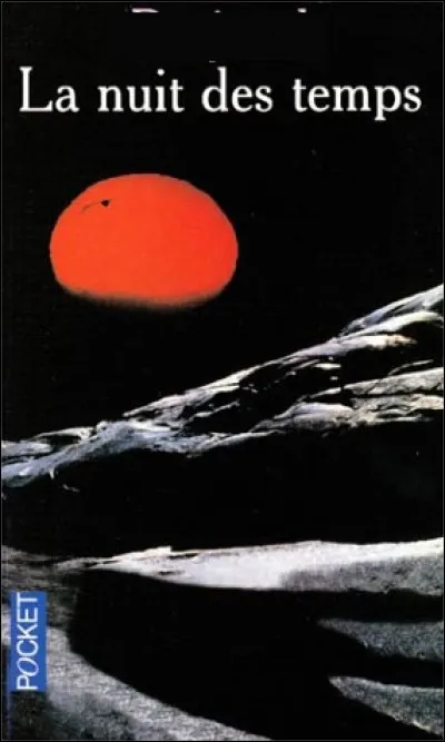 Qui est l'auteur du roman "La Nuit des temps" (1968) ?