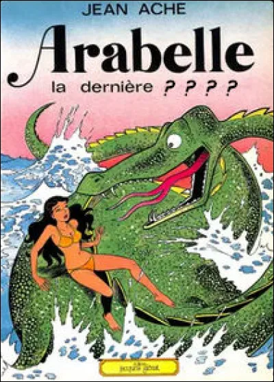 Douze ans durant, Arabelle fut "la dernière ... " ! (Complétez !)