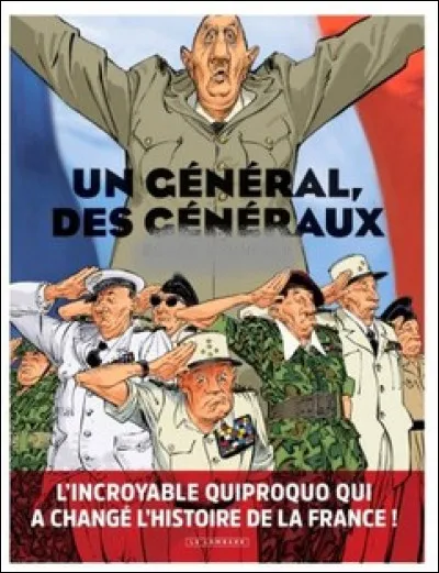 Qui est l'auteur de cette BD intitulée "Un général, des généraux" revenant sur le putsch d'Alger en 1958 ?