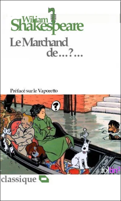 L'ambiguïté de cette pièce fait qu'elle est parfois considérée comme l'une des « pièces à problème » de Shakespeare. Complétez le titre !