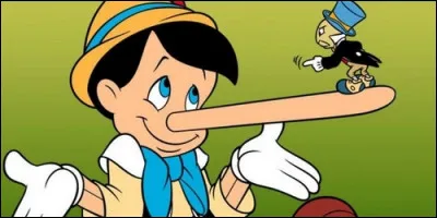 Quand Pinocchio en raconte un, son nez s'allonge.