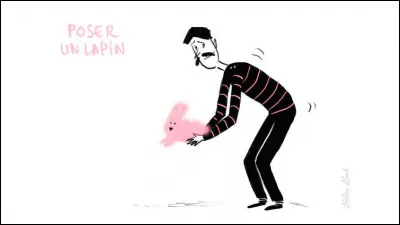 Que signifie "Poser un lapin" ?