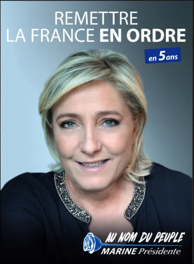 Quelle est l'année de cette affiche de Marine Le Pen ?
