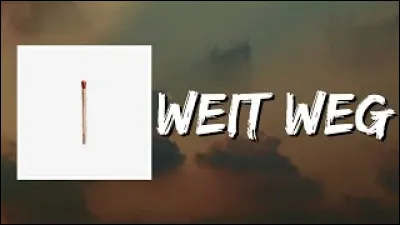 Complétez : 
"Weit, weit weg von..."