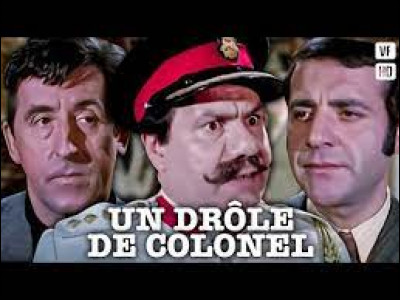 "Un drôle de colonel" est un film dans lequel joue Louis de Funès.