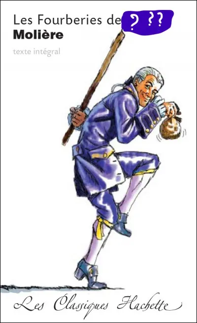 Quel personnage ayant son nom dans le titre d'une pièce de Molière est fourbe ?