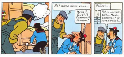 Sur le "Speedol Star", ce lascar a tôt fait de repérer les Dupondt, pourtant "habilement" déguisés en marins. Comment a-t'il fait ?