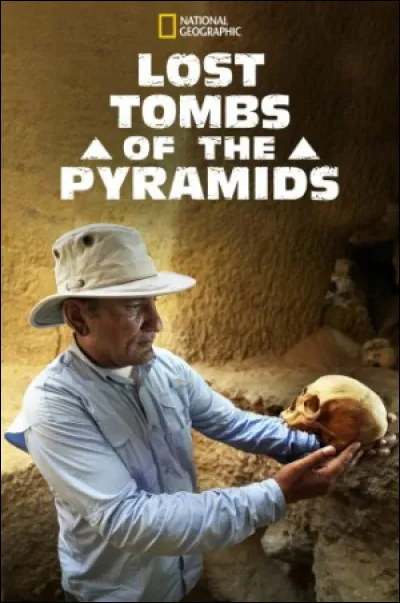 De quel pays est originaire le documentaire "The Lost Tombs of the Pyramids" ?