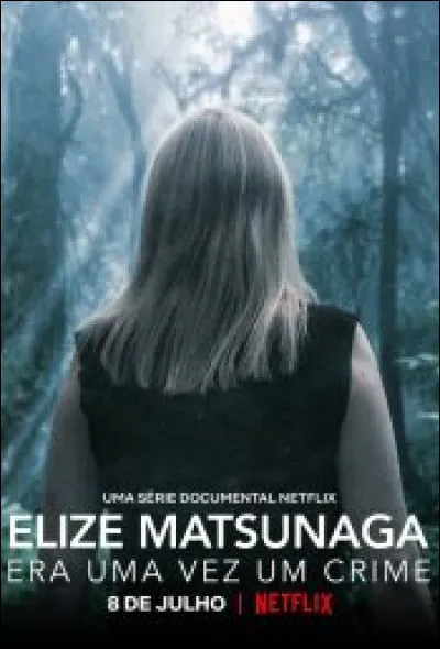 De quel pays est originaire le documentaire "Elize Matsunaga : Once Upon a Crime" ?