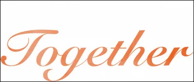 "Together" se traduit par :