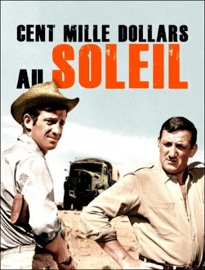 À quel réalisateur doit-on le long-métrage "Cent mille dollars au soleil" ?