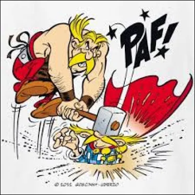 Il se fait souvent assommer par le forgeron du village qui se nomme…