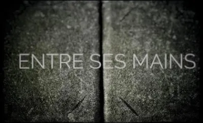 "Entre ses mains" est un film interprété par Isabelle Adjani.