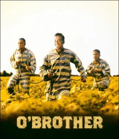 Quel est le réalisateur de cette comédie où trois prisonniers tentent d’échapper au bagne et aux membres du KKK dans l’Amérique profonde ?