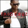 Avec quel autre chanteur Taio Cruz a t-il chant 'break you heart' ?