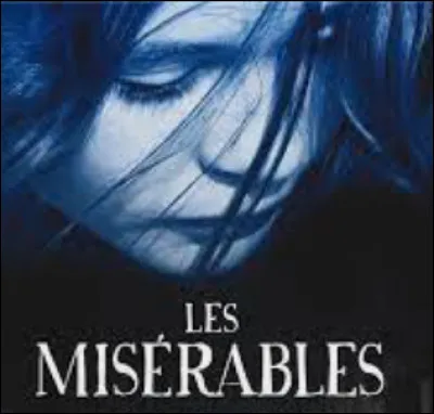 Qui a écrit ''Les Misérables'' ?