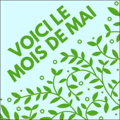 Le mois de mai est le…