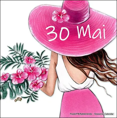 Quel est le nom du saint du 30e jour du mois de mai ?