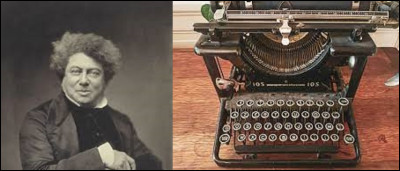L'écrivain Alexandre Dumas (1802-1870) aurait-il pu utiliser une machine à écrire pour rédiger son roman ''Le Comte de Monte-Cristo, publié entre 1844 et 1846 ?