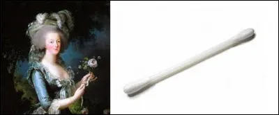La reine de France Marie-Antoinette (1755-1793) aurait-elle pu utiliser un coton-tige pour nettoyer ses oreilles ?