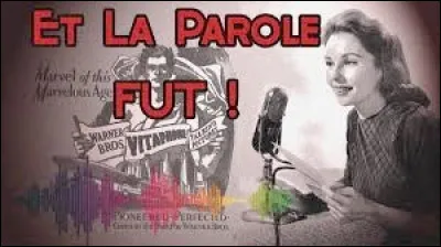 L'arriv&eacute;e, dans les ann&eacute;es 30, du cin&eacute;ma parlant va stimuler sa carri&egrave;re. Pourquoi ?