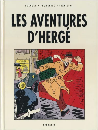 Quelle autre série Hergé, créateur de Tintin, a-t-il dessinée ?