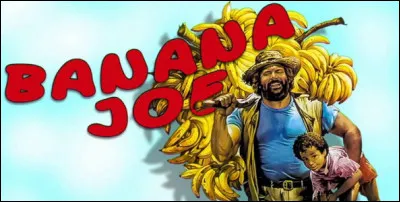 "Banana Joe" est un film interpr&eacute;t&eacute; par Terence Hill.