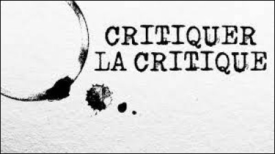 L'essai de "La Sainte Famille" de Marx et Engels, a pour sous-titre "Critique de la critique critique".