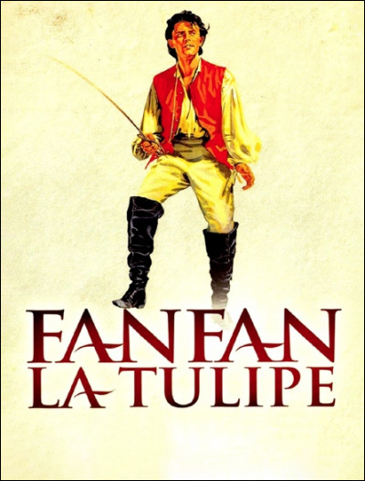 Quel acteur joue le rôle de ''Fanfan la Tulipe'' dans le film éponyme réalisé par Christian-Jaque en 1952 ?