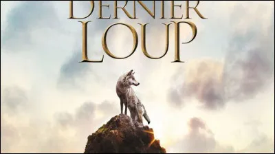 "Le Dernier loup" est un long-métrage mis en scène par Nicolas Vanier.