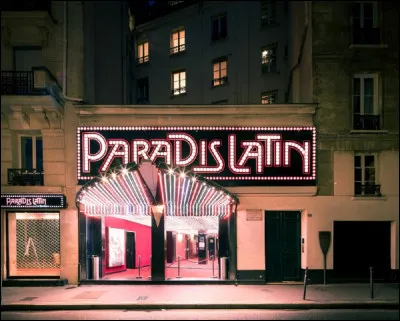 Dans quelle ville le cabaret ''Le Paradis latin''est -il situé ?