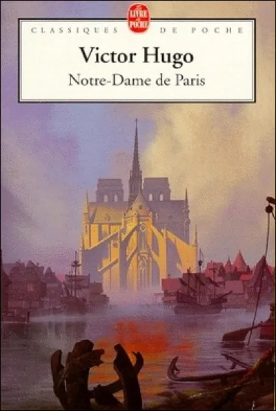En quelle ann&eacute;e le roman "Notre-Dame de Paris" a-t-il &eacute;t&eacute; publi&eacute; ?