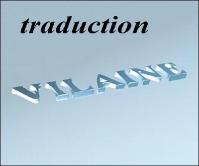 Quelle est la bonne traduction de ''vilaine'', ''moche'', en anglais ?