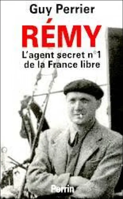 Quel grand résistant français se cache sous le pseudonyme de Colonel Rémy ?