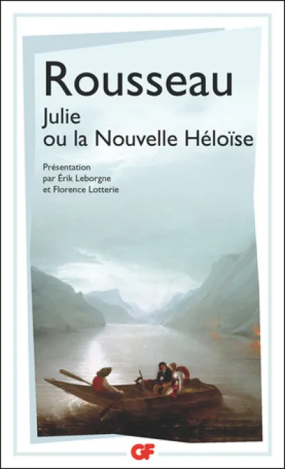 "Julie ou la Nouvelle Héloïse" a été écrit par Jean-Jacques Rousseau.