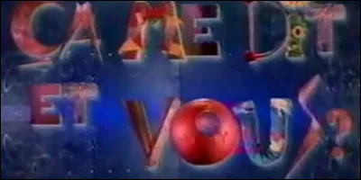 L'émission "Ça me dit..et vous ?" avait repris le concept de :